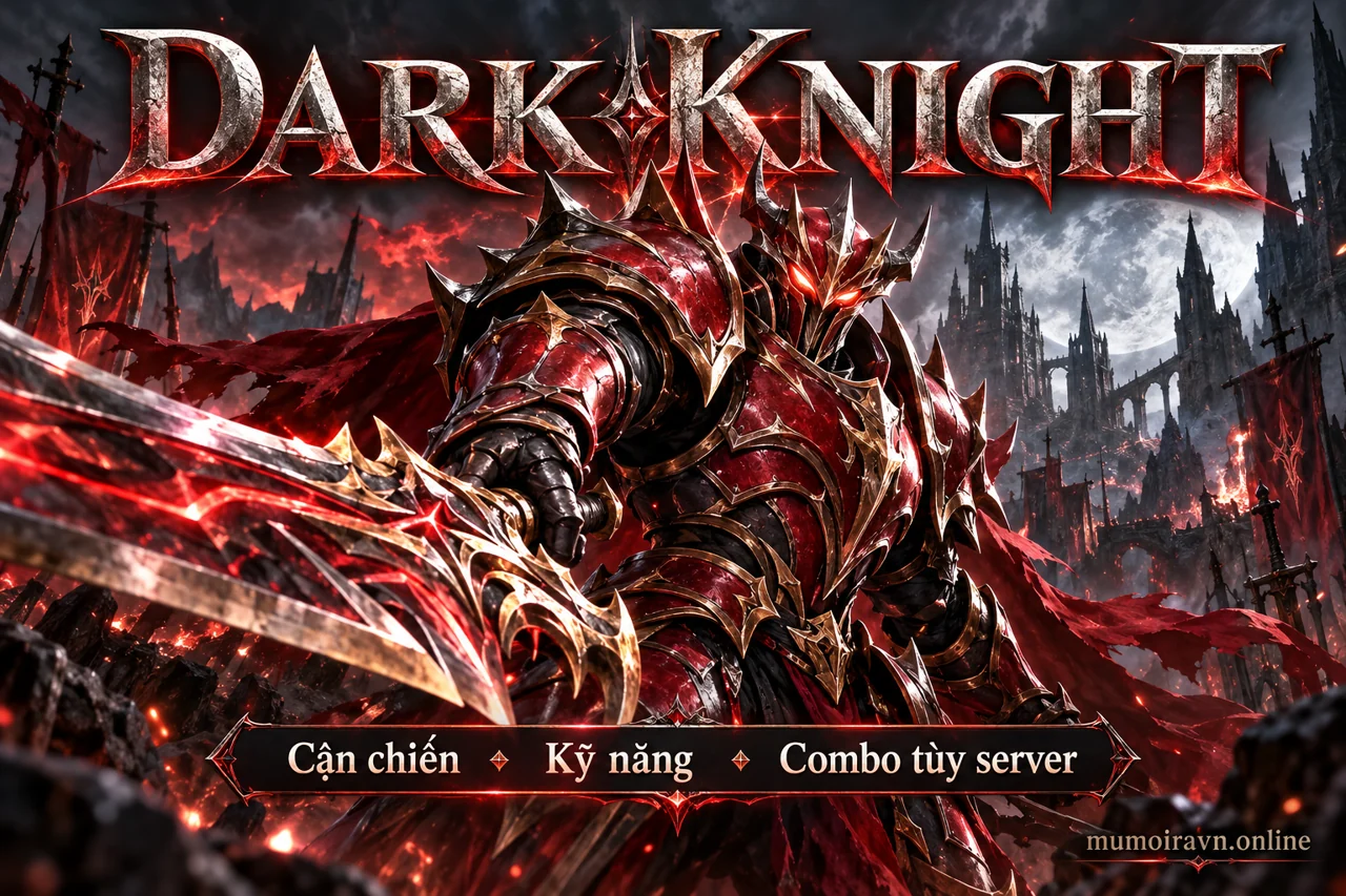 Minh họa Dark Knight MU: luyện DK và chuẩn bị cho PvP