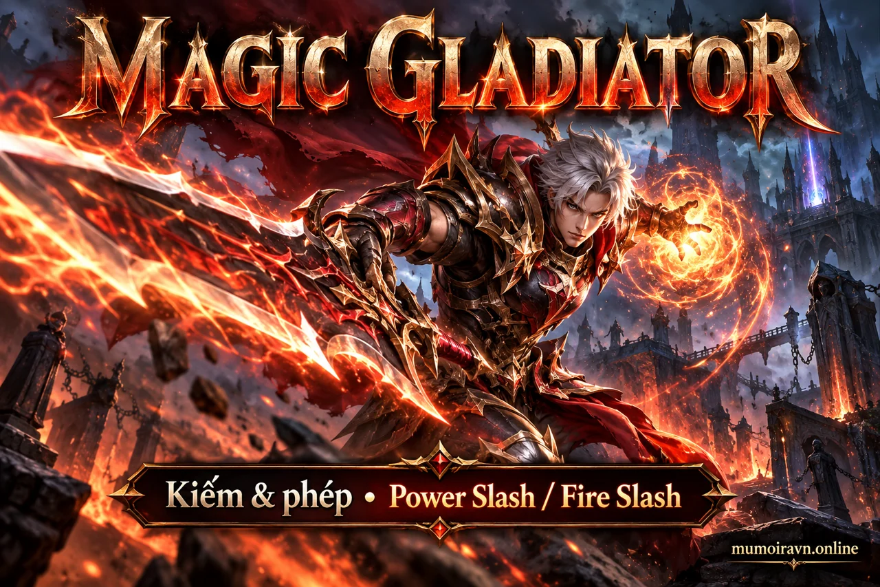 Minh họa Magic Gladiator MU: chọn hướng phép hoặc cận chiến